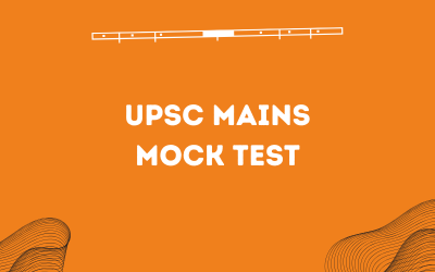 UPSC MAINS Mock Test