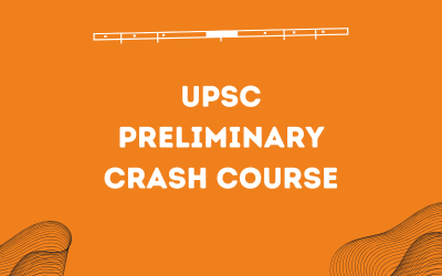 UPSC Preliminary crash course