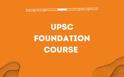 UPSC Foundation course